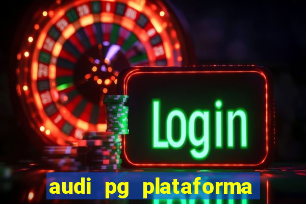 audi pg plataforma de jogos