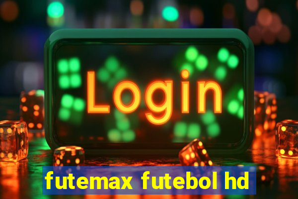 futemax futebol hd