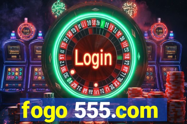 fogo 555.com