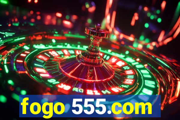 fogo 555.com