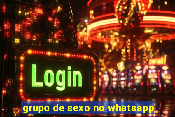 grupo de sexo no whatsapp