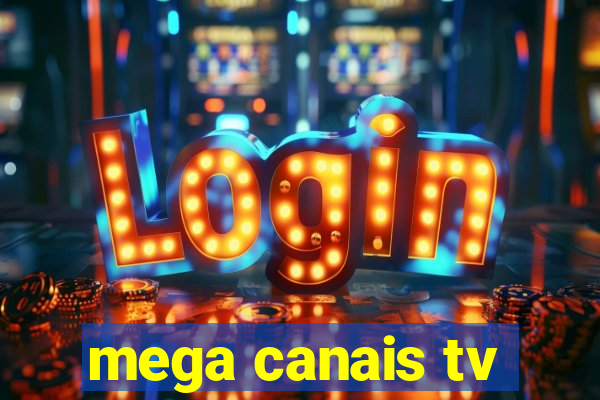 mega canais tv
