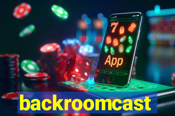 backroomcast