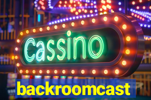 backroomcast