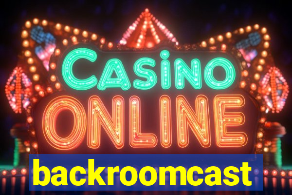 backroomcast