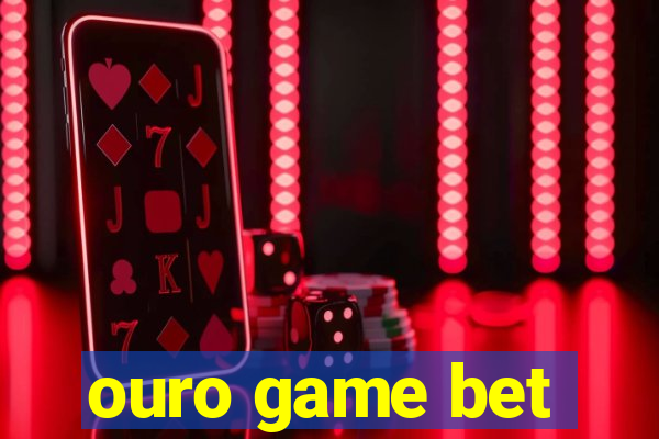 ouro game bet