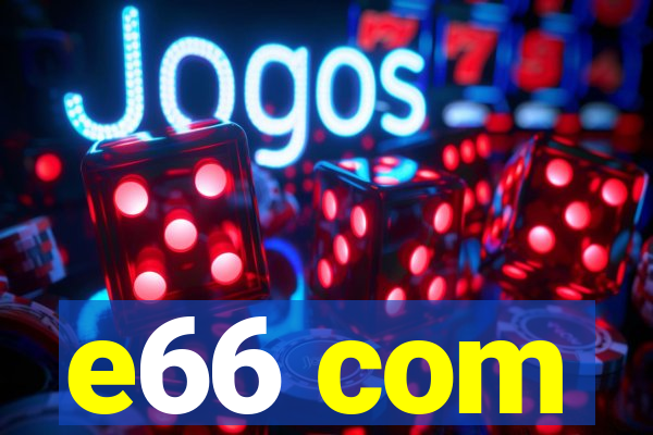 e66 com
