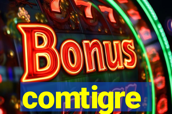 comtigre