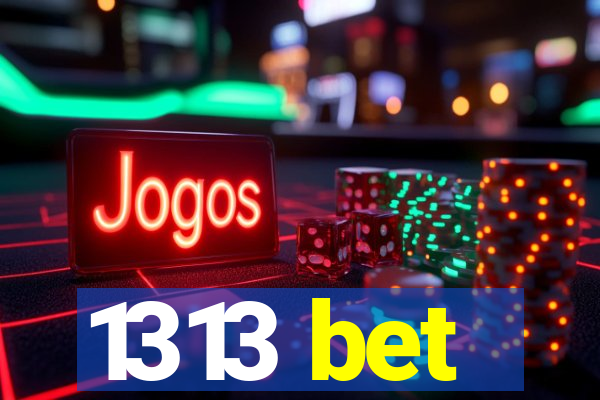 1313 bet