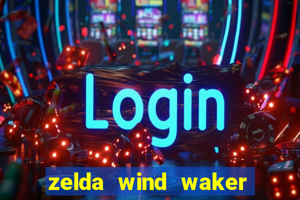 zelda wind waker rom pt br