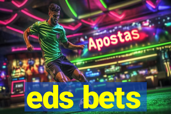 eds bets
