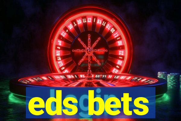 eds bets