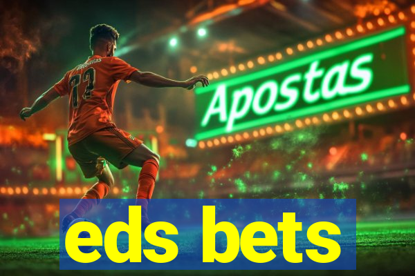 eds bets