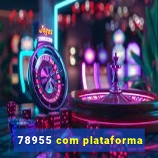 78955 com plataforma