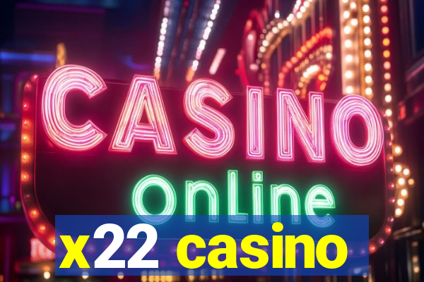 x22 casino