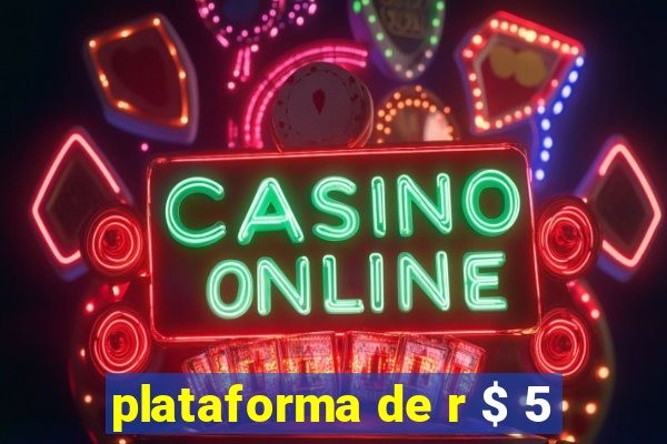plataforma de r $ 5