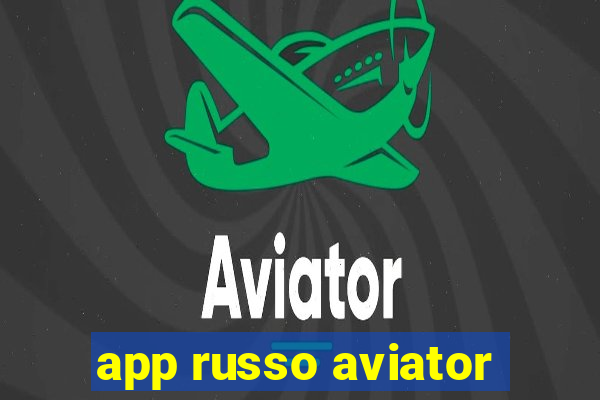 app russo aviator