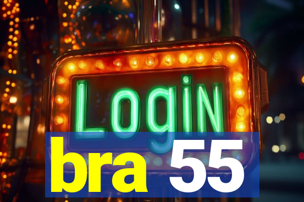 bra 55