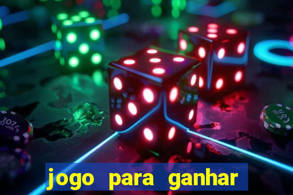 jogo para ganhar dinheiro sem depositar dinheiro