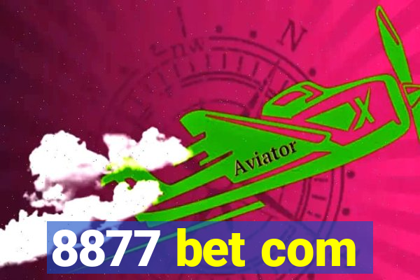 8877 bet com