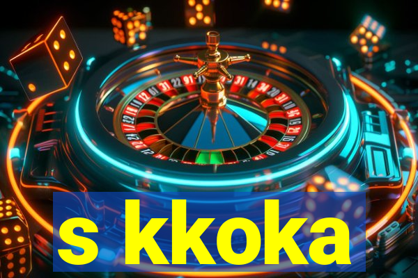 s kkoka