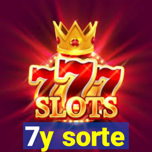 7y sorte