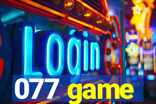 077 game