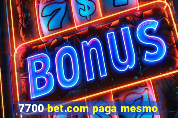7700 bet.com paga mesmo