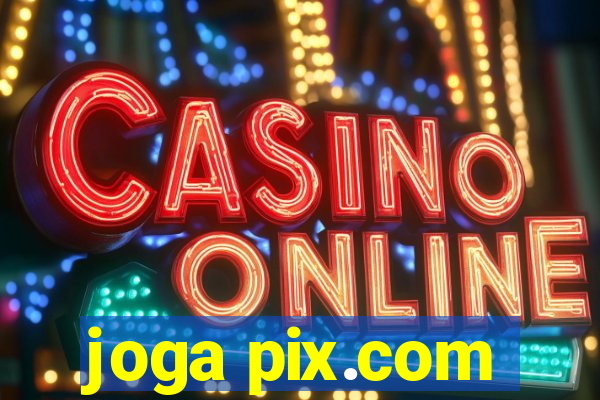 joga pix.com