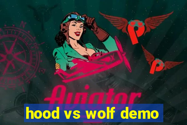hood vs wolf demo