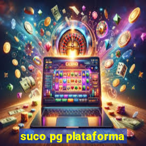 suco pg plataforma