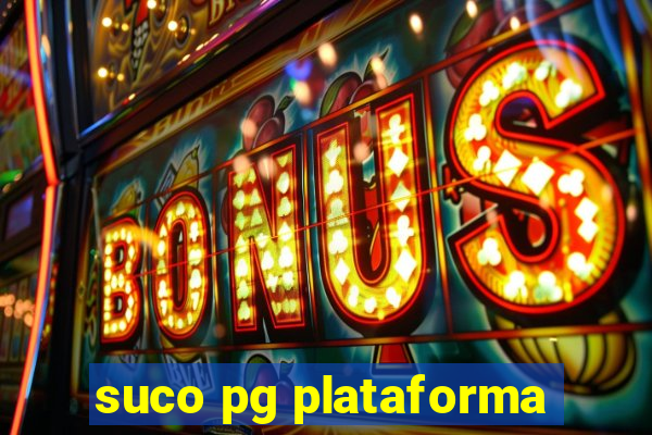 suco pg plataforma