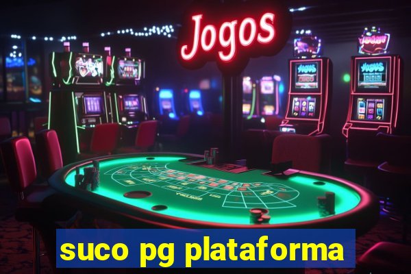 suco pg plataforma