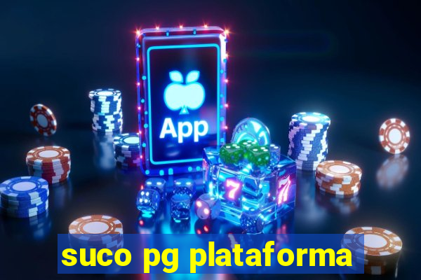 suco pg plataforma