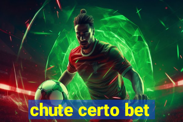 chute certo bet