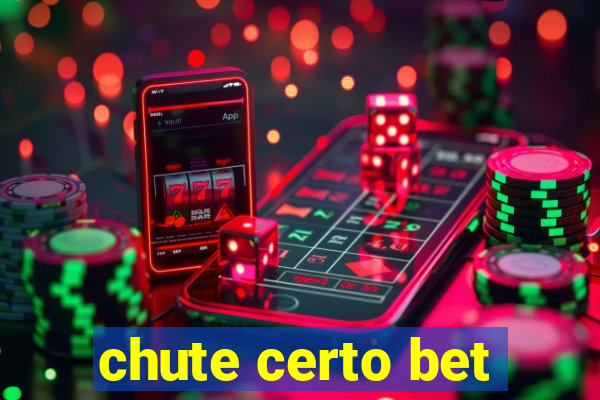 chute certo bet