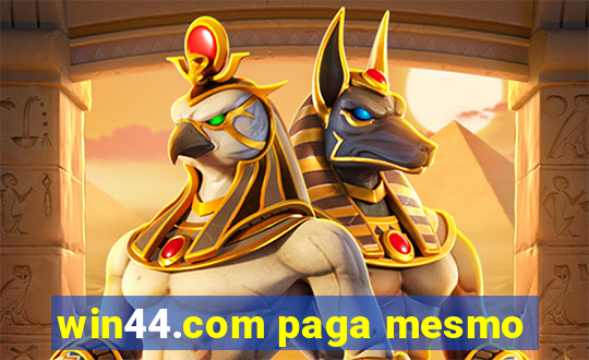 win44.com paga mesmo
