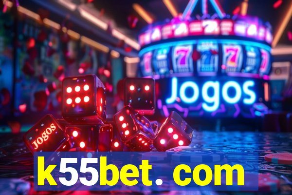 k55bet. com