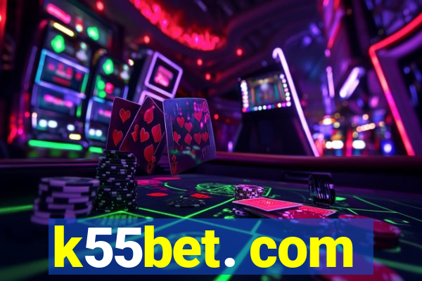 k55bet. com