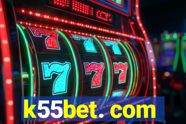 k55bet. com