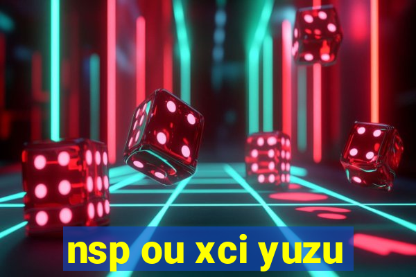 nsp ou xci yuzu