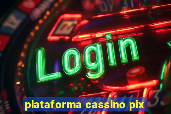 plataforma cassino pix