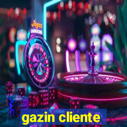 gazin cliente