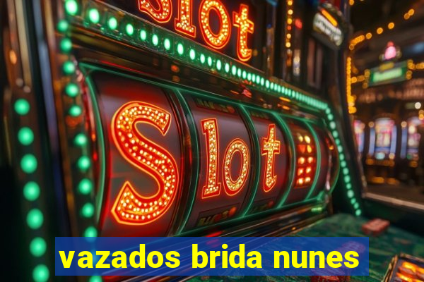vazados brida nunes
