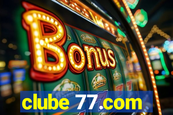 clube 77.com