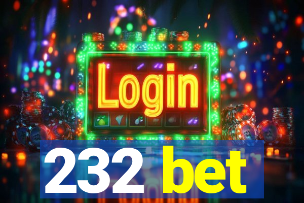 232 bet