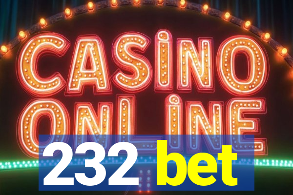 232 bet