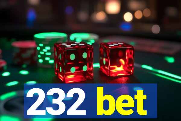 232 bet