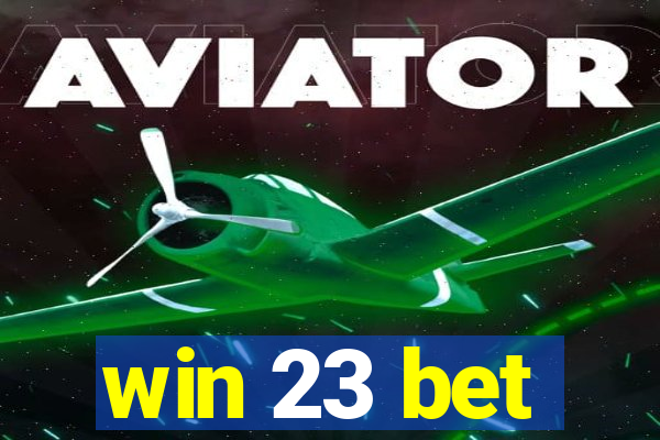 win 23 bet