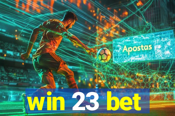 win 23 bet